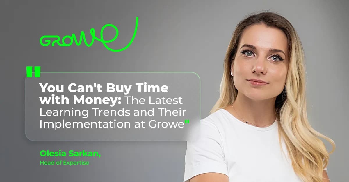 You Can’t Buy Time with Money: The Latest Learning Trends and Their Implementation at Growe